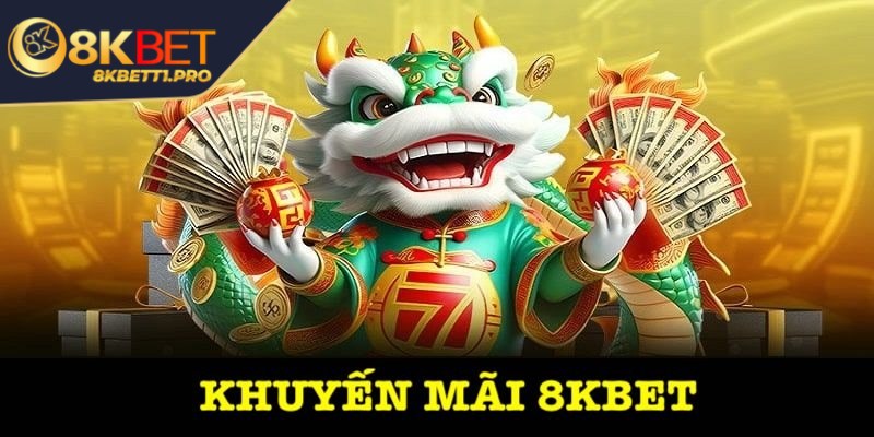 8KBET | 8KBET.COM Link Đăng Ký & Đăng Nhập Mới Nhất 2025 23 Ưu đãi đua top nạp tiền nhận thêm thưởng lớn mỗi tuần