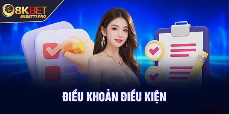 Điều khoản điều kiện - Cập nhật các quy định tại 8KBET 3 8KBET cũng có trách nhiệm trong việc bảo vệ quyền lợi thành viên